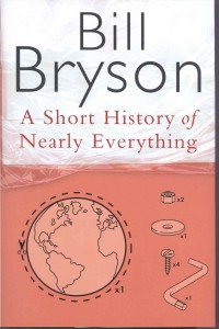 Short History of Nearly Everything by Bill Bryson
